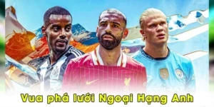 vua phá lưới Ngoại Hạng Anh